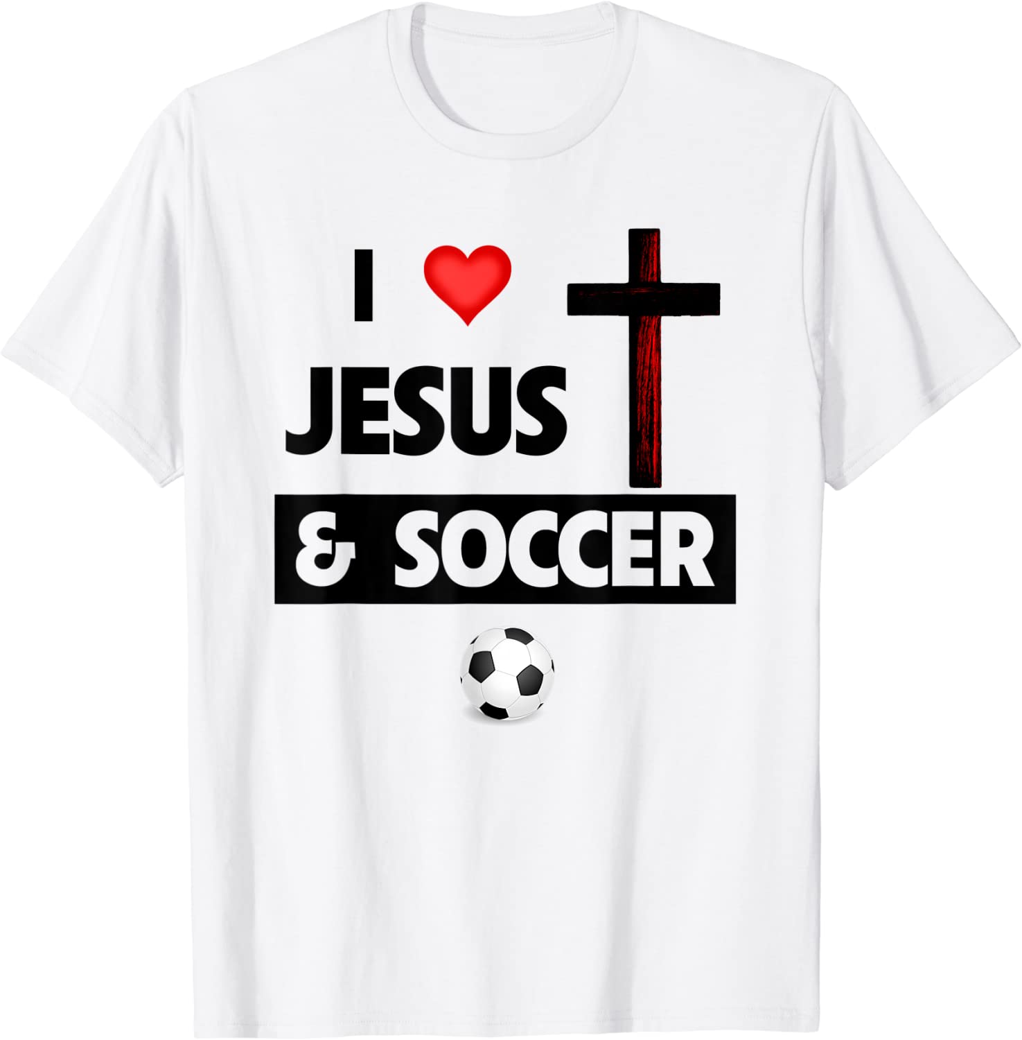 I Love Jesus and Soccer Christian Sports Fan Bible Church Tee Shirt I Love Jesus and Soccer Christian Sports Fan Bible Church Tee Shirt