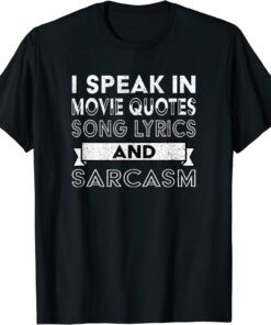 I Speak In Movie Quotes Song Lyrics & Sarcasm Vintage Tee Shirt