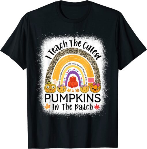 I Teach The Cutest Pumpkins In The Patch Teacher Fall Season Tee Shirt