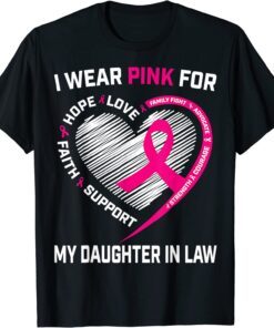 I Wear Pink For My Daughter In Law Breast Cancer Awareness Tee Shirt