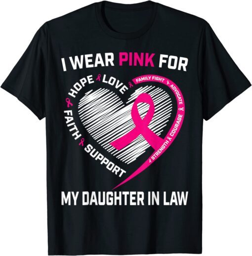 I Wear Pink For My Daughter In Law Breast Cancer Awareness Tee Shirt