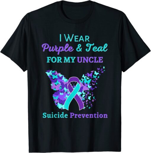 I Wear Purple and Teal for My Uncle Suicide Prevention Tee Shirt