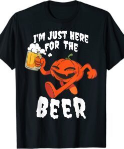 I'm Just Here For The Beer Halloween Classic Shirt