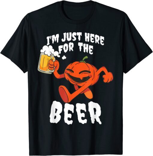 I'm Just Here For The Beer Halloween Classic Shirt