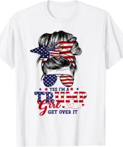 I'm Trump Girl Get Over It US Flag Girl Republican 4th July Tee Shirt