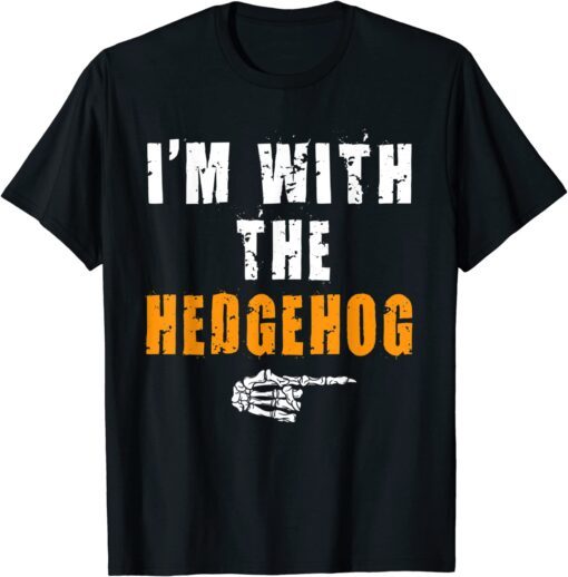 I'm With The Hedgehog Costume Halloween Couple Tee Shirt