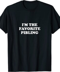 I'm the Favorite Pibling Tee Shirt