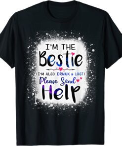 I'm the bestie please send help Best Friend Couples T-Shirt
