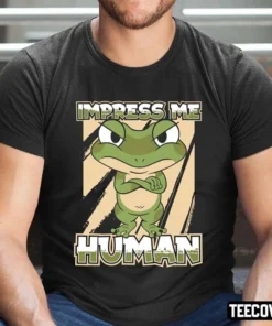 Impress Me Human Anura Amphibian Animal Toad Frog Tee Shirt