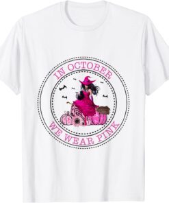 In October We Wear Pink Witch Breast Cancer Awareness Tee Shirt