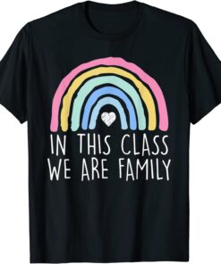 In This Class We Are Family Student Teacher Back To School Tee Shirt