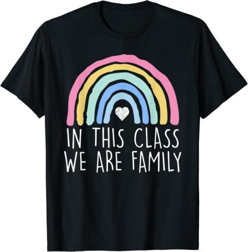 In This Class We Are Family Student Teacher Back To School Tee Shirt