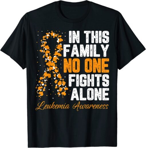 In This Family No One Fight Alone Leukemia Awareness Tee Shirt