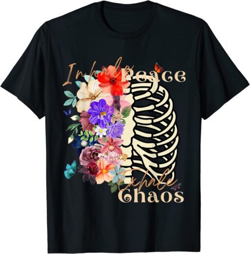 Inhale peace exhale chaos Tee Shirt