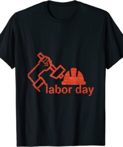 International Workers Day Happy Labor Day Tee Shirt