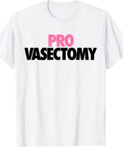 Irreverent Tea Pro Vasectomy Tee Shirt