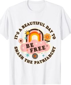 It's A Beautiful Day To Smash The Patriarchy Retro Feminism T-Shirt