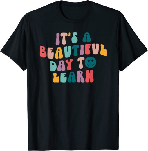 It's Beautiful Day To Learn Retro Groovy Teacher Student Tee Shirt