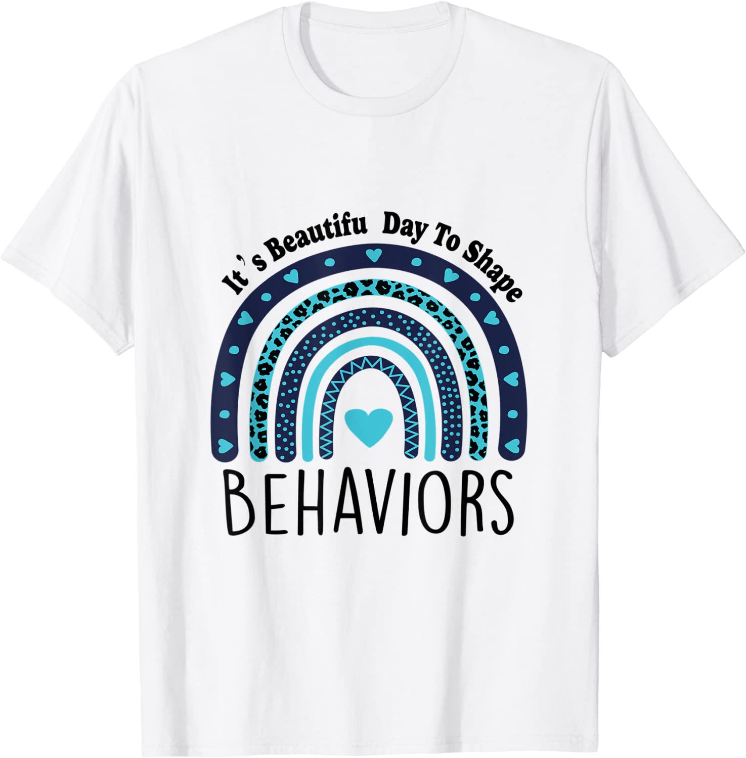 It's Beautiful Day To Shape Behaviors ABA Therapist Rainbow Tee Shirt ...