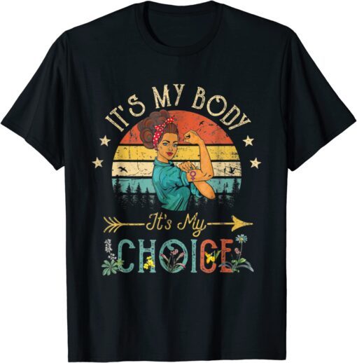 It's My Body, Choice Feminist Womens Floral Feminist Retro Tee Shirt