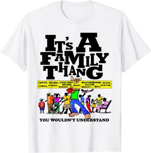 It's a family thang family time Tee Shirt