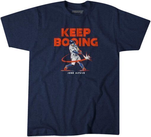 Jose Altuve: Keep Booing Classic Shirt