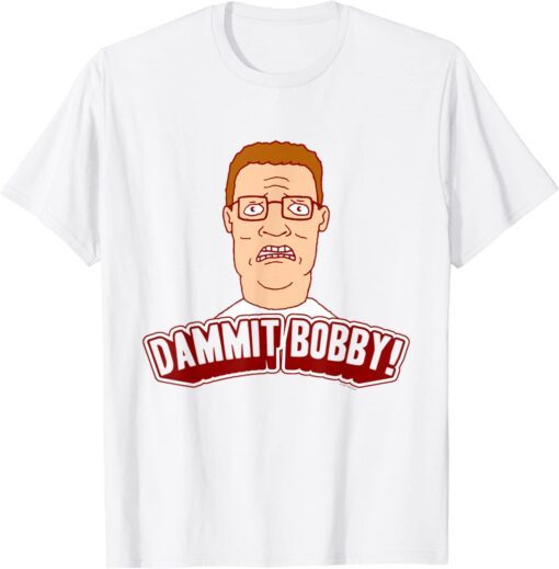 King of the Hill Hank Dammit Bobby Tee Shirt