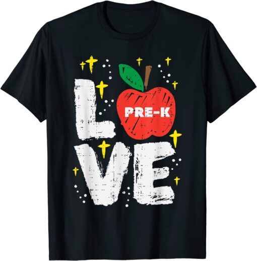 Love Pre-K Apple Cute First Day Of Prek School Teacher Tee Shirt