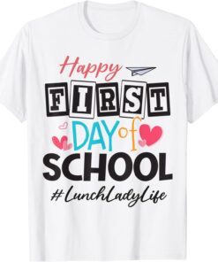 Lunch Lady Happy First Day Of School Women Back To School Tee Shirt