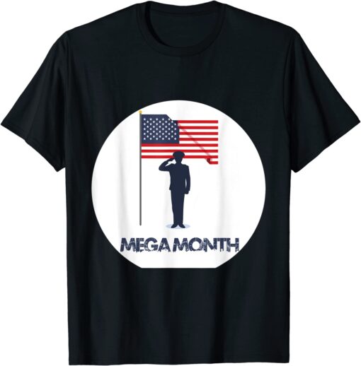 MAGA Month Patriotic American Flag Trump supporters Tee Shirt