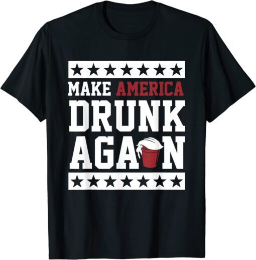 Make America Drunk Again Drunk With Trump 2024 Tee Shirt