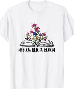 Maslow Before Bloom Special Education SPED School Psych Tee Shirt