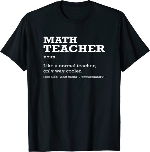 Math Teacher Definition Job Title Back To School T-Shirt