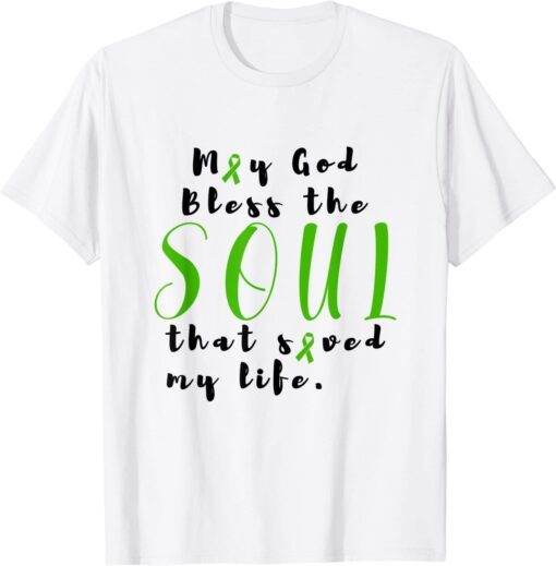 May God Bless The Soul That Saved My Life Transplant Black Tee Shirt