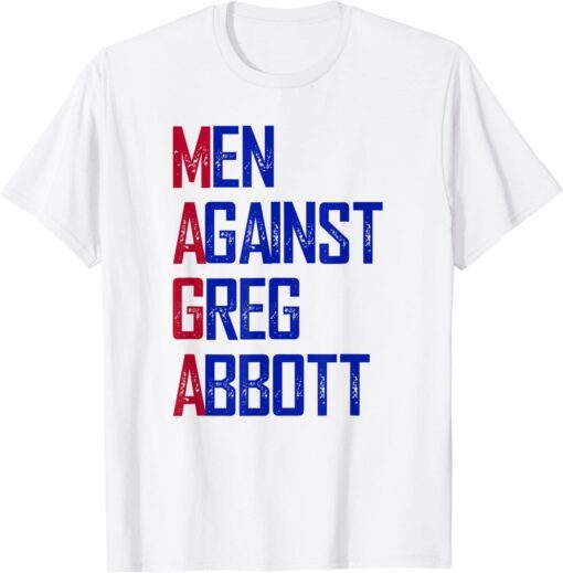 Men Against Greg Abbott T-Shirt