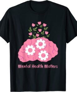 Mental Health Matters Inspirational Mental Health Awareness Tee Shirt