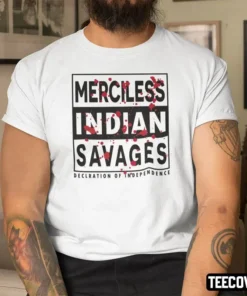 Merciless Indian Savages Shirt