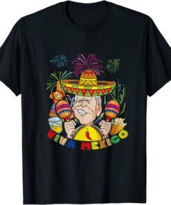 Mexico Independence Day Joe Biden viva mexico fiesta Tee Shirt