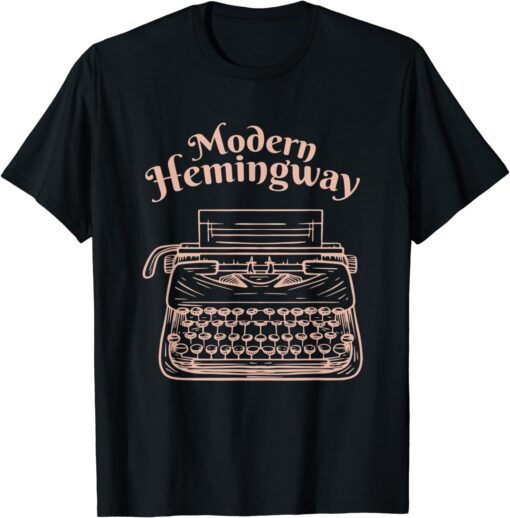 Modern Hemingway Tee Shirt