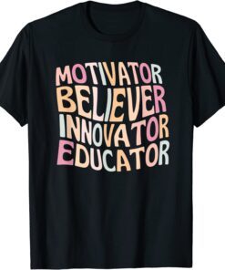 Motivator Believer Innovator Educator Retro Teacher Tee Shirt