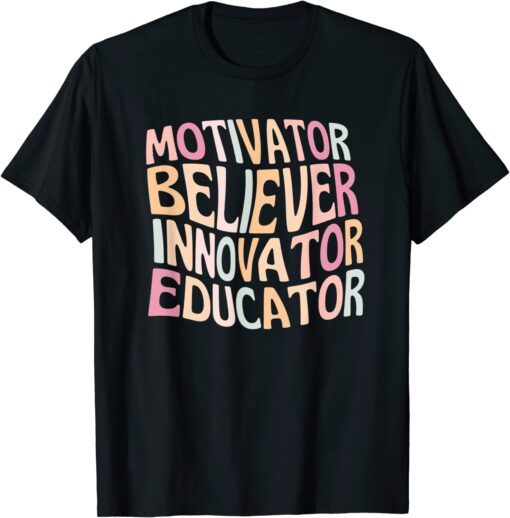 Motivator Believer Innovator Educator Retro Teacher Tee Shirt