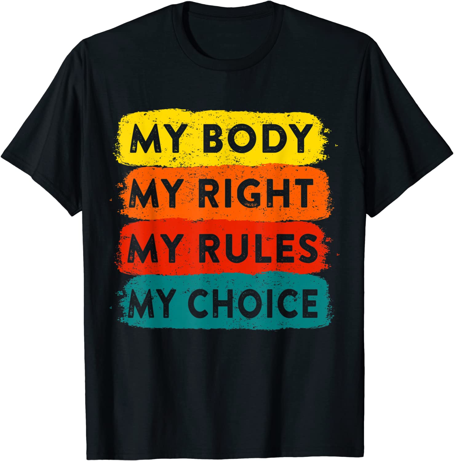 My Body My Rules My Choice_Pro_Choice Reproductive Rights Tee Shirt ...