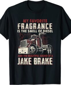 My Favorite Fragrance Is A Smell Of Diesel - Trucker Tee Shirt
