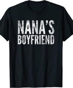 Nana's Boyfriend, By Yoraytees Tee Shirt