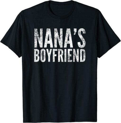 Nana's Boyfriend, By Yoraytees Tee Shirt