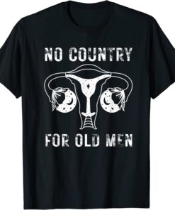 No Country for Old Men, Uterus Feminist Women's Right Tee Shirt