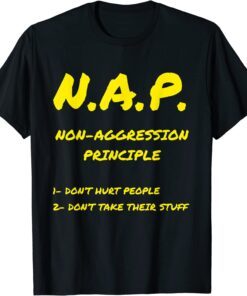 Non Aggression Principle NAP Ancap Anarchist Libertarian Tee Shirt