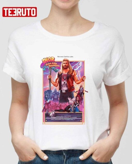 Not Every God Has A Plan Thor Love and Thunder T-Shirt