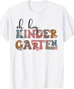 Oh Hey Kindergarten Team Kinder Back to School Teacher Tee Shirt