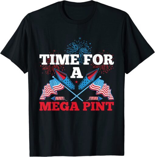 Patriotic America USA Flag - Time For A Mega Pint Tee Shirt